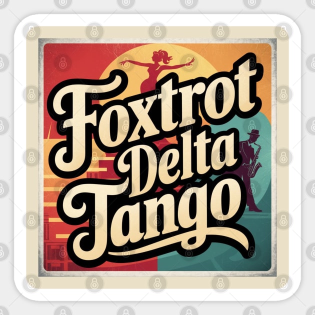 Foxtrot-Delta-Tango Sticker by Creatifly Graphic Tees